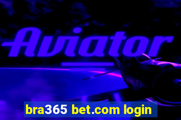 bra365 bet.com login